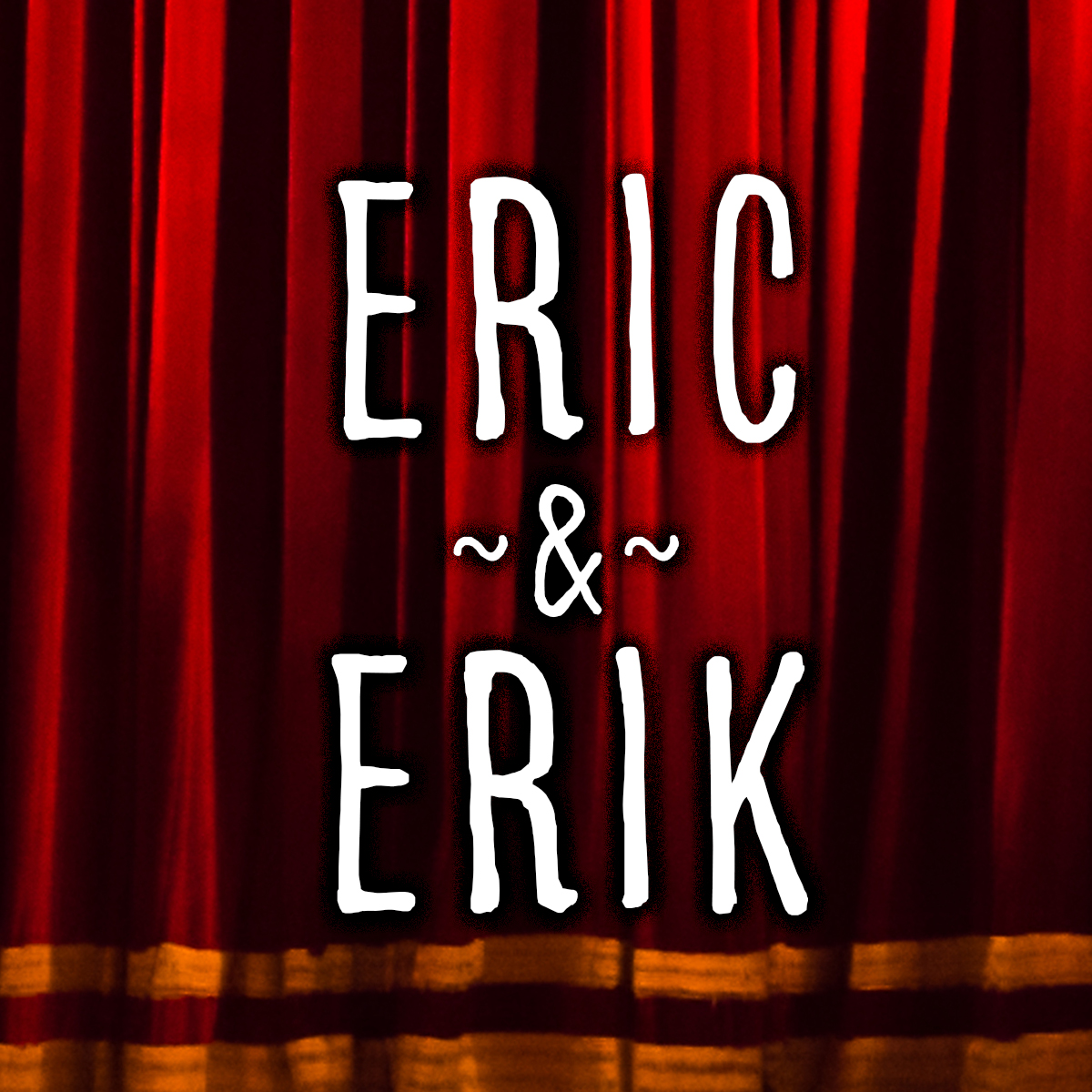 Eric & Erik Show